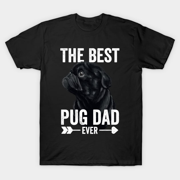 Best Pug Dad Ever Fathers Day Black Pug T-Shirt by Pennelli Studio
